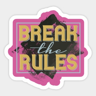 Rule Breaker: Embrace Liberation and Forge Your Own Path Sticker